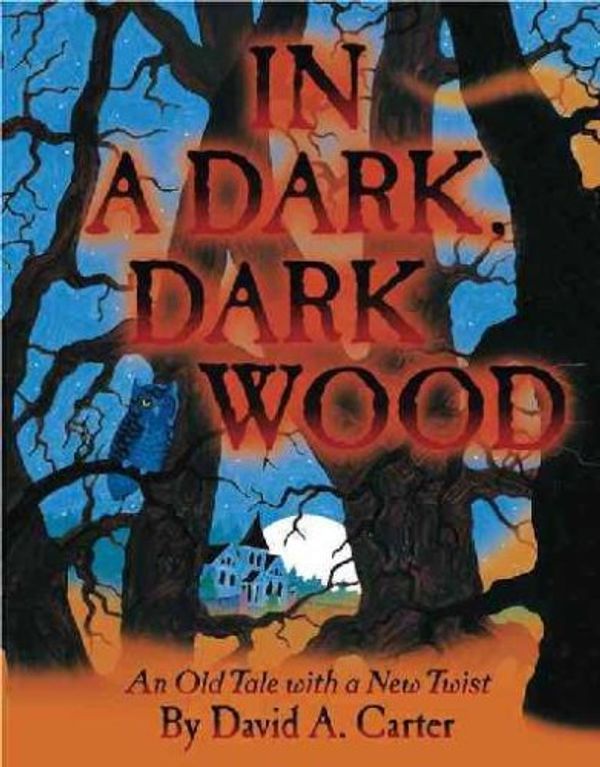 Cover Art for 9780689836886, In a Dark, Dark Wood by David A Carter