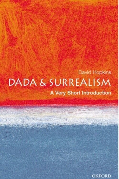 Cover Art for 9780192802545, Dada and Surrealism by David Hopkins