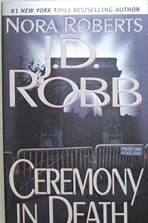 Cover Art for B006U1NVS6, Ceremony in Death (An Eve Dallas Mystery) by J. D. (Nora Roberts) Robb