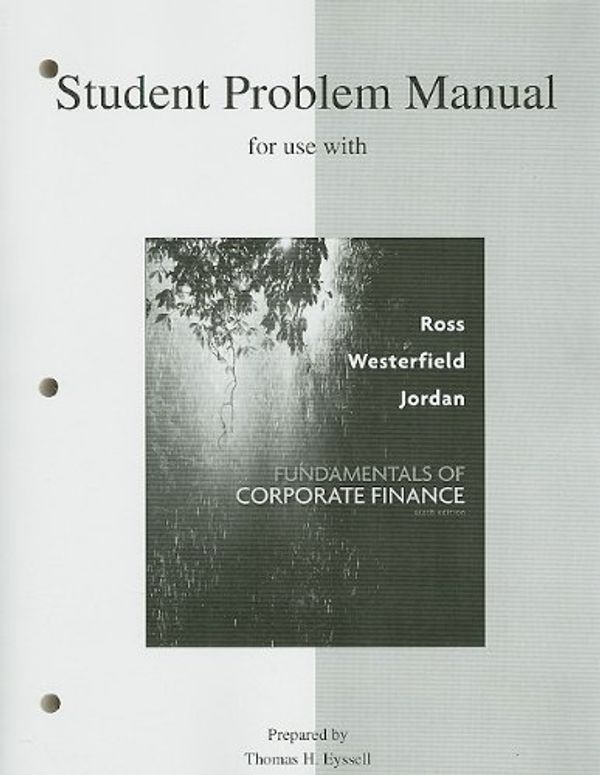 Cover Art for 9780077246228, Student Problem Manual for Use with Fundamentals of Corporate Finance by Stephen A. Ross, Randolph Westerfield, Bradford D. Jordan