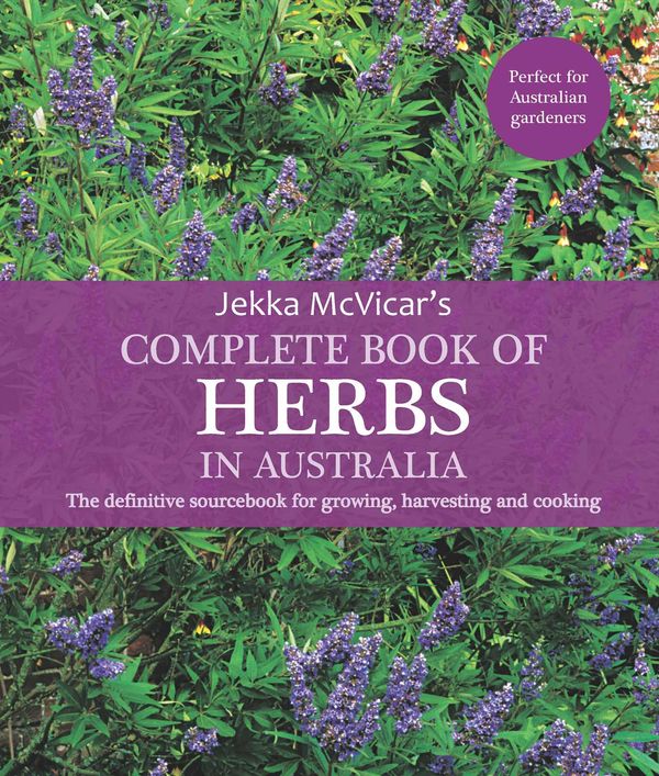 Cover Art for 9781925750294, Complete Book of Herbs in Australia by Jekka McVicar