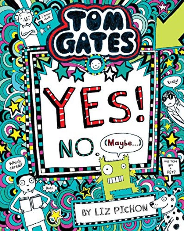 Cover Art for 9789351039716, Tom Gates #8: Yes! No (Maybe...) by Liz Pichon