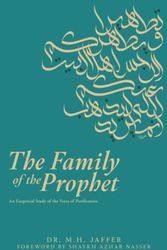 Cover Art for 9798362603540, The Family of the Prophet: An Exegetical Study of the Verse of Purification by Jaffer, Dr. M.H