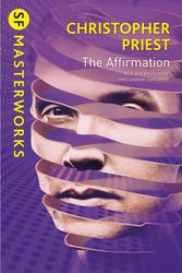 Cover Art for 9780575099463, The Affirmation by Christopher Priest