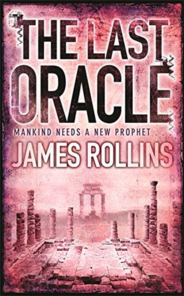 Cover Art for 9781409102205, The Last Oracle by James Rollins