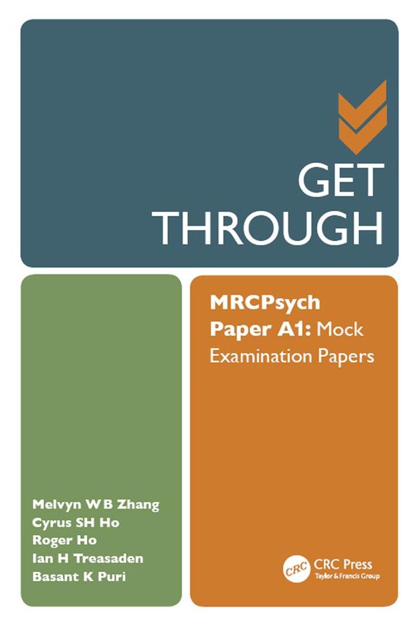 Cover Art for 9781315355436, Get Through MRCPsych Paper A1 by Basant K Puri, Cyrus SH Ho, Ian H Treasaden, Melvyn WB Zhang, Roger Ho