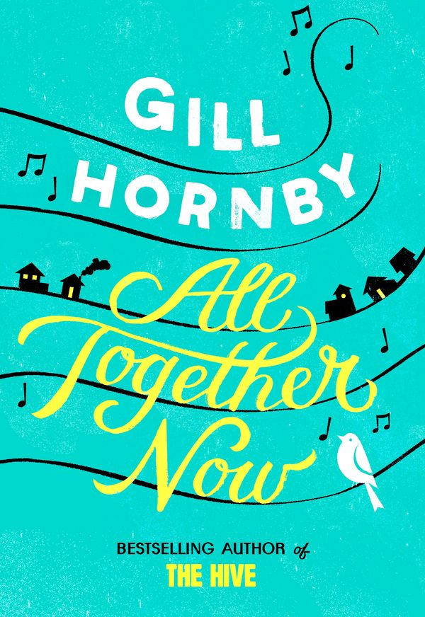 Cover Art for 9781408704370, All Together Now by Gill Hornby