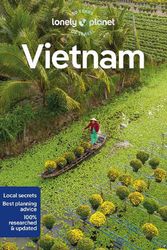 Cover Art for 9781788688963, Lonely Planet Vietnam 16 (Travel Guide) by Stewart, Iain, Atkinson, Brett, Lockhart, Katie, Pham, Giang, Pham, James, Ray, Nick, Truong, Diana, Zukas, Josh