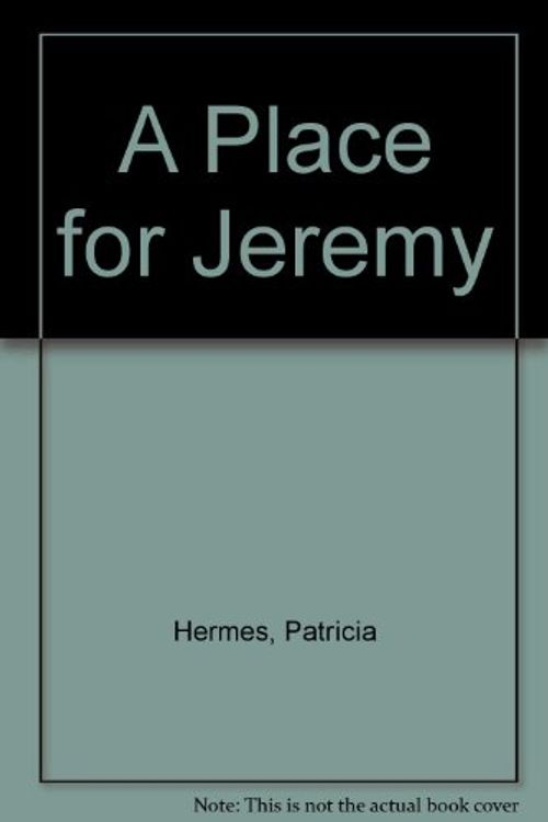 Cover Art for 9780152623500, A Place for Jeremy by Patricia Hermes