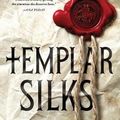Cover Art for 9781492679189, Templar Silks by Elizabeth Chadwick