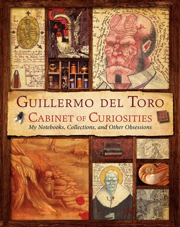 Cover Art for 9780062082848, Guillermo del Toro Cabinet of Curiosities by Del Toro, Guillermo, Marc Zicree