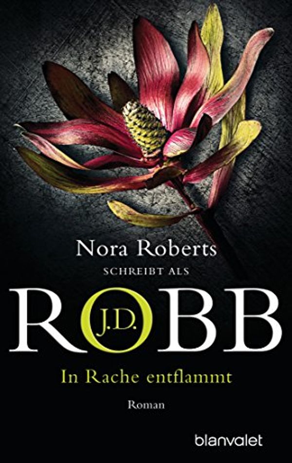 Cover Art for B01MQT07XB, In Rache entflammt: Roman (Eve Dallas 33) (German Edition) by Robb, J.D.