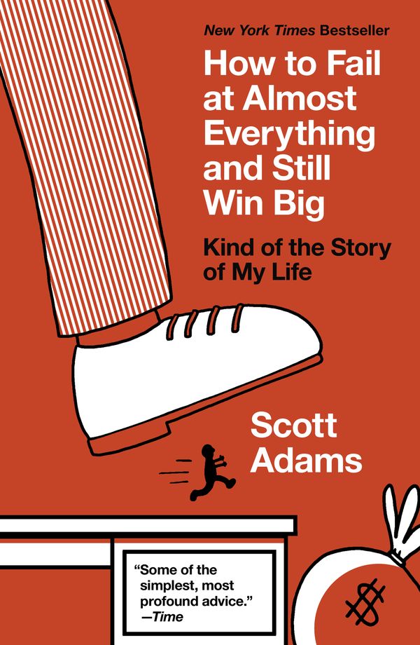 Cover Art for 9781591847748, How to Fail at Almost Everything and Still Win Big by Scott Adams