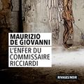 Cover Art for 9782743650797, L'Enfer du commissaire Ricciardi by De Giovanni, Maurizio