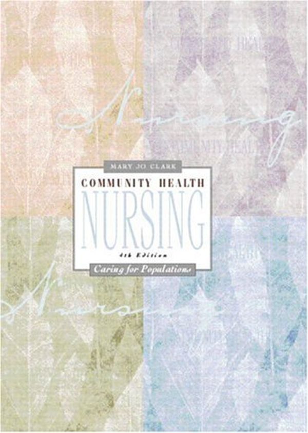 Cover Art for 9780130941497, Community Health Nursing by Mary Jo Clark