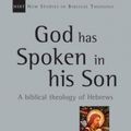 Cover Art for 9780830826407, God Has Spoken in His Son (New Studies in Biblical Theology) by Peter T. O'Brien