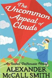 Cover Art for 9781408704158, The Uncommon Appeal of Clouds by Alexander McCall Smith