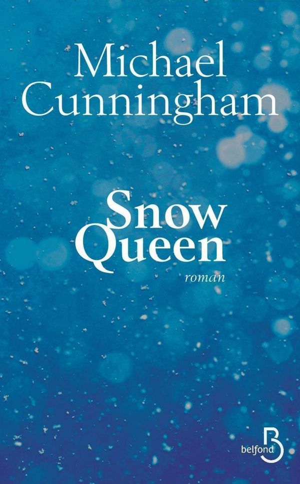 Cover Art for 9782714459855, Snow Queen by Anne DAMOUR, Michael CUNNINGHAM