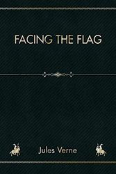 Cover Art for 9781090683625, Facing the Flag by Jules Verne