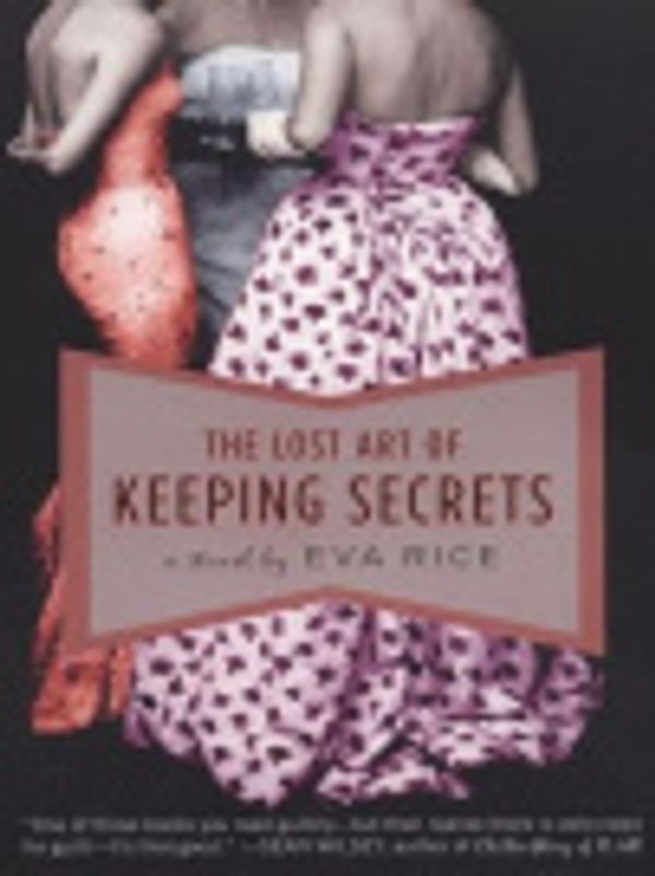 Cover Art for 9781101009260, The Lost Art of Keeping Secrets by Eva Rice