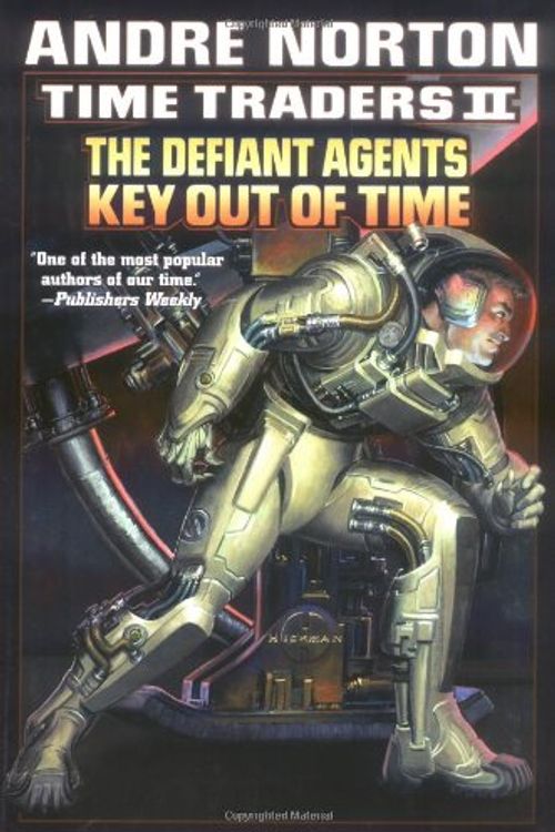 Cover Art for 9780671319687, Time Traders II: The Defiant Agents & Key Out of Time by Andre Norton