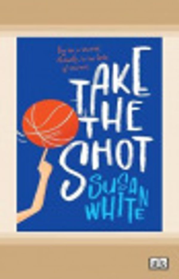Cover Art for 9780369343161, Take the Shot by Susan White
