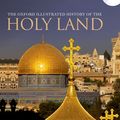 Cover Art for 9780191036477, The Oxford Illustrated History of the Holy Land by H.G.M. Williamson, Robert G. Hoyland