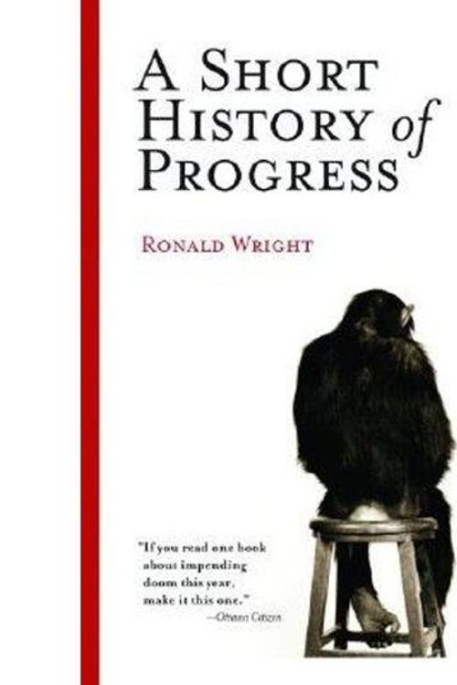 Cover Art for 9780786715473, A Short History of Progress by Ronald Wright