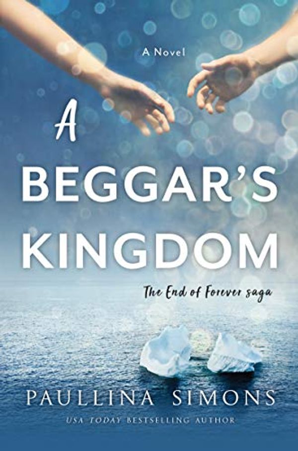 Cover Art for B07PXD6FQJ, A Beggar's Kingdom: A Novel (End of Forever Saga Book 2) by Paullina Simons