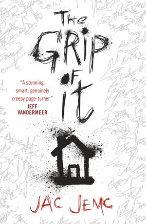 Cover Art for 9781789091977, The Grip of It by Jac Jemc