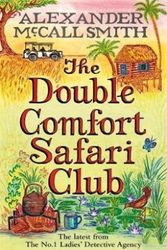 Cover Art for 9781408701065, The Double Comfort Safari Club by McCall Smith, Alexander