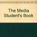 Cover Art for 9780415173070, The Media Student's Book (2nd Edition) by Gill Branston