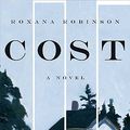 Cover Art for 9780374271879, Cost by Roxana Robinson