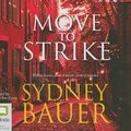 Cover Art for 9781742146713, Move to Strike by Sydney Bauer