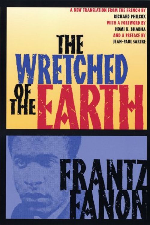 Cover Art for 2015802141323, The Wretched of the Earth by Frantz Fanon