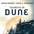 Cover Art for 9788401336799, Cazadores de Dune / Hunters of Dune by Brian Herbert, Kevin J. Anderson