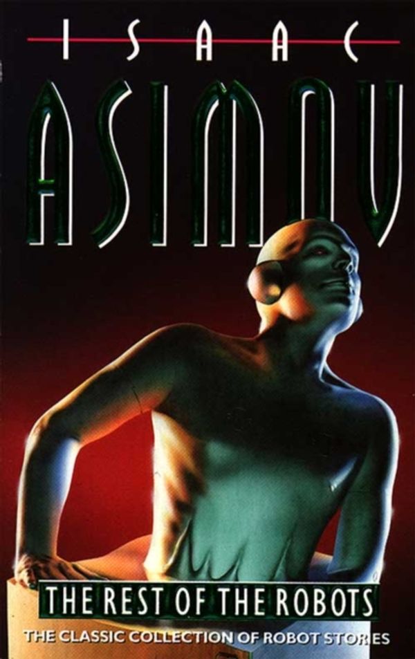 Cover Art for 9780586025949, The Rest of the Robots by Isaac Asimov