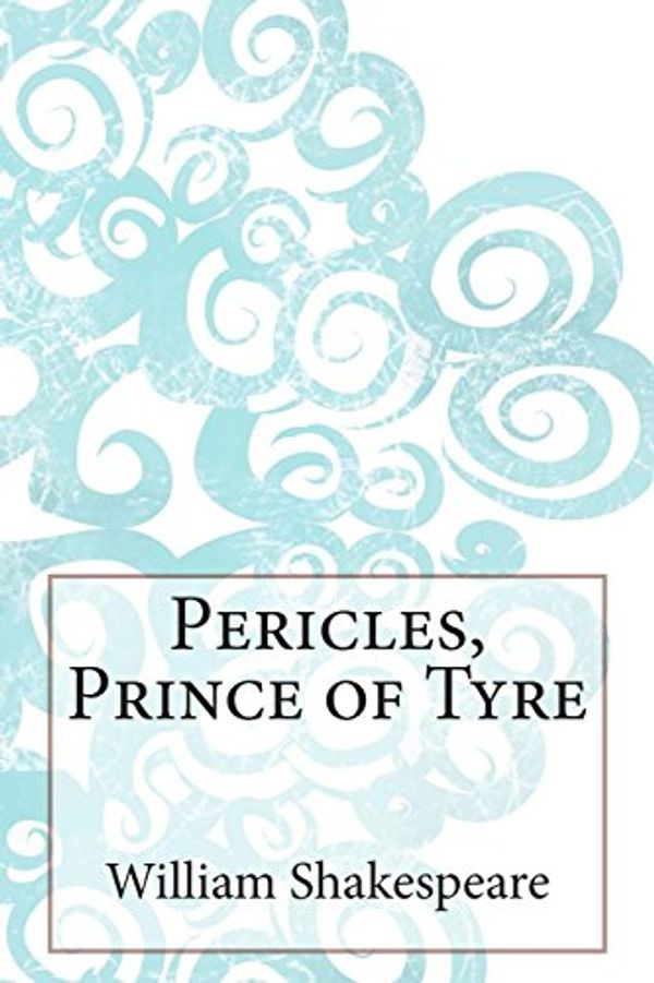 Cover Art for 9781496055668, Pericles, Prince of Tyre by William Shakespeare