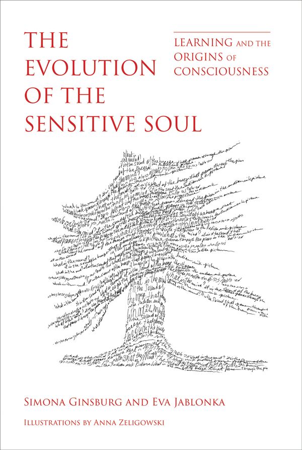 Cover Art for 9780262039307, The Evolution of the Sensitive Soul: Learning and the Origins of Consciousness (The MIT Press) by Simona Ginsburg