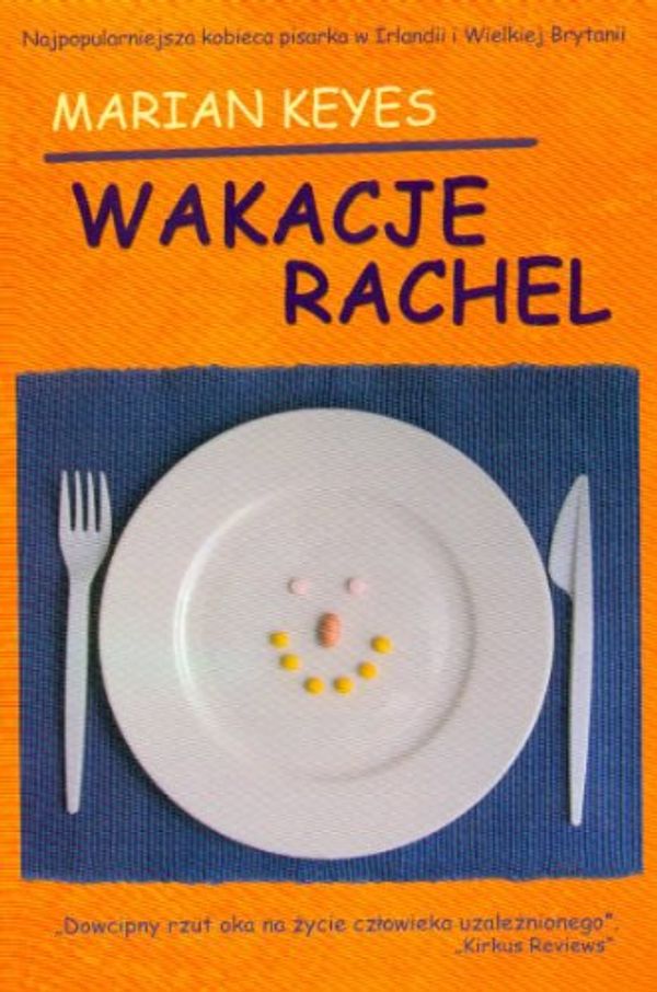 Cover Art for 9788372989062, WAKACJE RACHEL by Marian Keyes