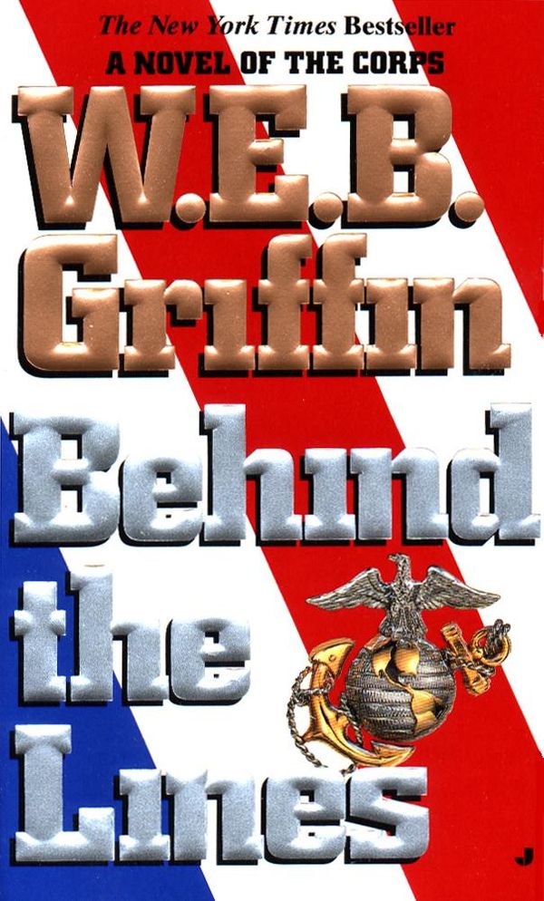 Cover Art for 9781440630064, Behind the Lines by W E B Griffin