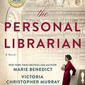Cover Art for B08HL999ZD, The Personal Librarian by Marie Benedict, Victoria Christopher Murray