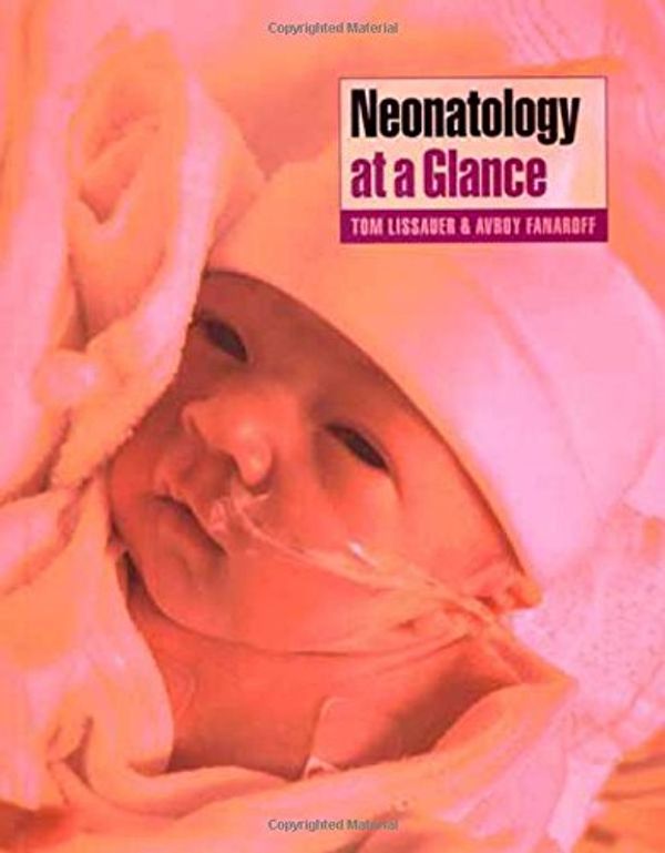 Cover Art for 9780632055975, Neonatology at a Glance by Lissauer, Tom, Fanaroff, Avroy A.