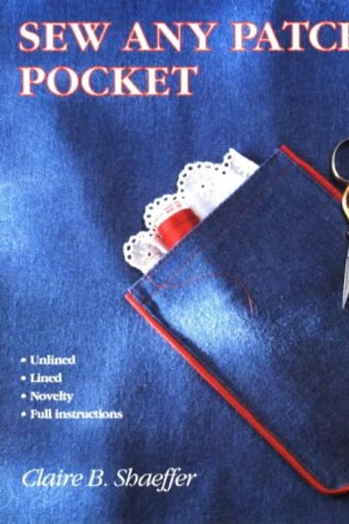 Cover Art for 9780932086259, Sew Any Patch Pocket by Claire B. Shaeffer