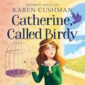 Cover Art for 9781328631114, Catherine, Called Birdy by Karen Cushman
