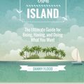 Cover Art for 9781507674475, Buy Your Own Island: The Ultimate Guide to Breaking Free and Making Your Dreams Reality by Flood CA, Mr Danny