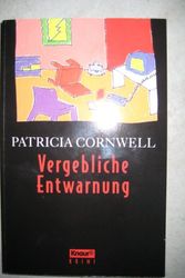 Cover Art for 9783426671030, Vergebliche Entwarnung. by Patricia Cornwell