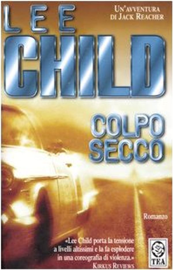 Cover Art for 9788850210237, Colpo secco by Lee Child