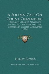 Cover Art for 9781164550532, A Solemn Call on Count Zinzendorf by Henry Rimius