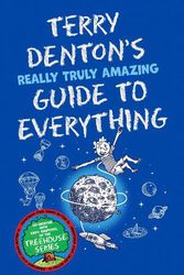 Cover Art for 9781529066036, Terry Denton's Truly Amazing Guide to Everything by Terry Denton